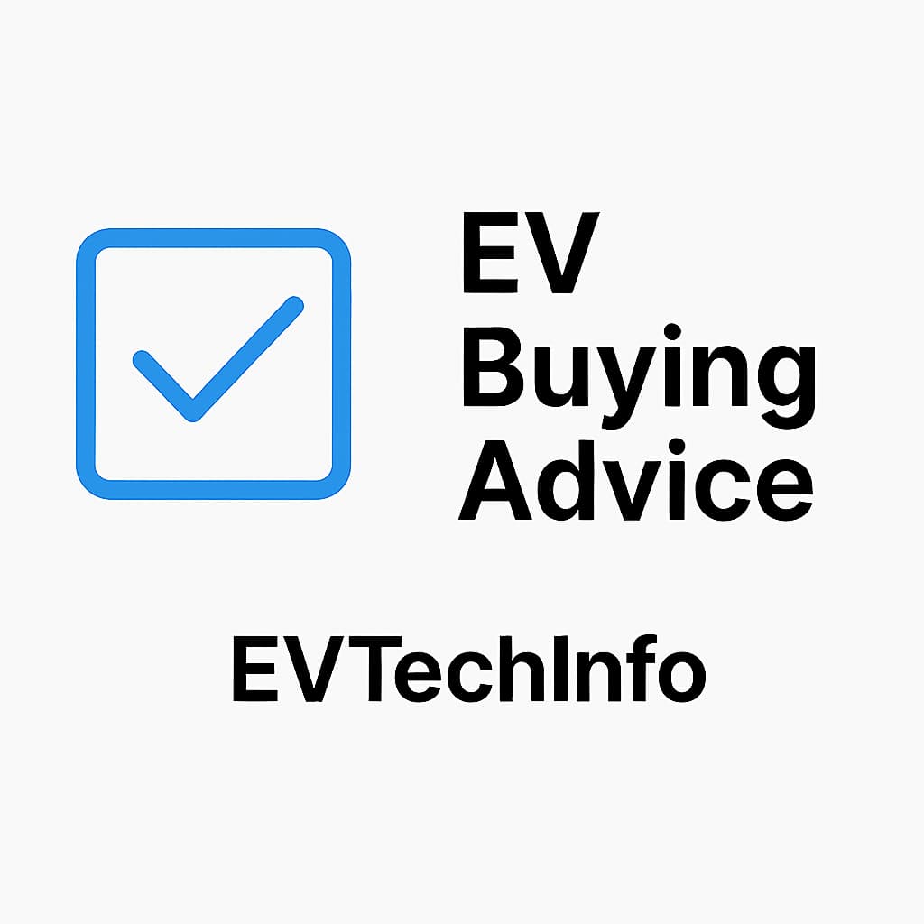 EV Buying Advice EVTechInfo